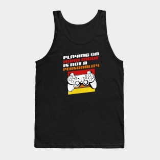Playing On Hard Mode Is Not A Personality - Funny Gamer Tank Top